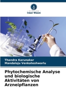 Phytochemische Analyse und biologische Aktivitäten von Arzneipflanzen (German Edition) 6205250527 Book Cover