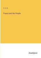 France and Her People 3382142627 Book Cover