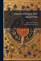 Panégyrique Des Martyrs 1247679667 Book Cover
