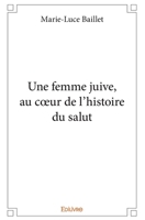 Une femme juive, au cœur de l'histoire du salut (French Edition) 2414346833 Book Cover