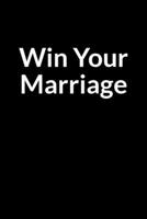 Win Your Marriage: The Overweight African American Wife's Guide to Saving Your Marriage through Text Messaging B0841L6PWW Book Cover