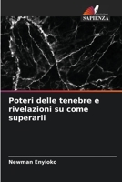 Poteri delle tenebre e rivelazioni su come superarli (Italian Edition) 6206589137 Book Cover