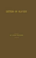 Letters on Slavery From the old World: Written During the Canvass for the Presidency of the United States in 1860 1013296834 Book Cover