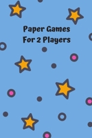 Paper Games For 2 Players: Classic Games For Travel: Blue Cover Design 1699390568 Book Cover