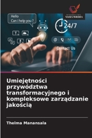 Umiejetnosci przywództwa transformacyjnego i kompleksowe zarzadzanie jakoscia (Polish Edition) 6630236793 Book Cover