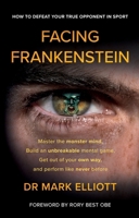 Facing Frankenstein 1805143212 Book Cover