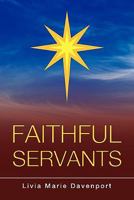 Faithful Servants 1609579364 Book Cover