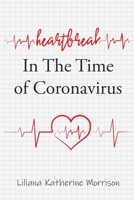 Heartbreak In The Time of Coronavirus B08CP7LMJC Book Cover