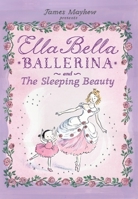 Ella Bella Ballerina and The Sleeping Beauty 0764161180 Book Cover