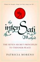 The IntenSati Method: The Seven Secret Principles to Thinner Peace 1439152977 Book Cover