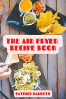 The Air Fryer Recipe Book 1803500522 Book Cover