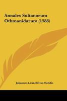 Annales Sultanorum Othmanidarum (1588) 1166064999 Book Cover