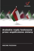 Arabskie rzady testowane przez wspólczesne zmiany (Polish Edition) 6630135954 Book Cover