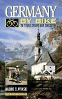 Germany by Bike: 20 Tours Geared for Discovery (By Bike) 0898863872 Book Cover