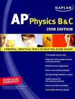 Kaplan AP Physics B & C, 2008 Edition (Kaplan Ap Physics B and C) 1419551701 Book Cover