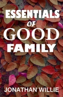 ESSENTIALS OF GOOD FAMILY 1653422556 Book Cover