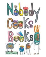 Nobody Cooks Books 1684567114 Book Cover