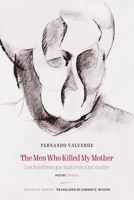 The Men Who Killed My Mother Los Hombres Que Mataron a Mi Madre: Poetry Poesía 1961056097 Book Cover