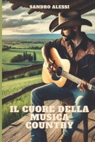 Il cuore della musica Country (Italian Edition) 1723834211 Book Cover