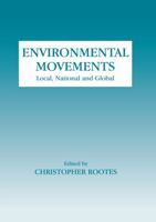 Environmental Movements: Local, National and Global (Environmental Politics (Frank Cass Hardcover)) 0714650080 Book Cover