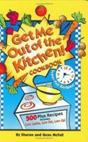 Get Me Out of the Kitchen Cookbook 1930170106 Book Cover