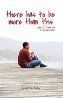 There Has To Me More Than This 0983561400 Book Cover