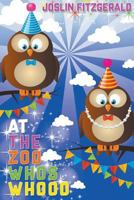 At the Zoo Whos Whooo: Joslin Fitzgerald 1640451285 Book Cover