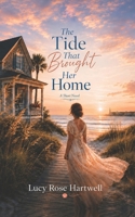The Tide That Brought Her Home (A Charleston Coast Romance) B0H32Y6SQX Book Cover