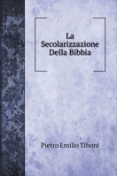 La Secolarizzazione Della Bibbia (Religion Books) 114729268X Book Cover