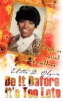 Do It Before It's Too Late 1606478826 Book Cover