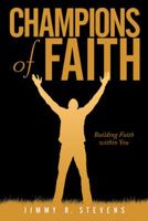 Champions of Faith: Building Faith within You 1481704982 Book Cover