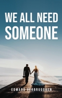 We All Need Someone 1805098659 Book Cover