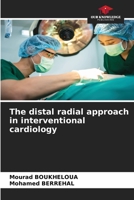 The distal radial approach in interventional cardiology 6206251748 Book Cover