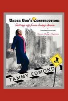 Under God's Construction: Getting Up from Being Down 1469155575 Book Cover