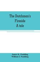 The Dutchman's Fireside (Masterworks of Literature Ser) 1021977764 Book Cover