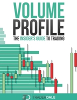 VOLUME PROFILE: The insider's guide to trading 1718067577 Book Cover