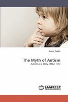 The Myth of Autism 3838357256 Book Cover