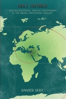 Holy Hotbed: Transgenerational Trauma Transmission in the Israeli-Palestinian Conflict 1937691071 Book Cover