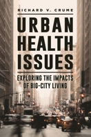 Urban Health Issues: Exploring the Impacts of Big-City Living 1440861714 Book Cover