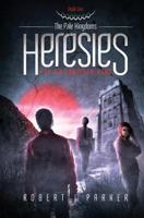 Heresies For An Unbidden Hero 0995479704 Book Cover