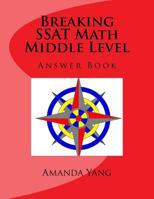 Breaking SSAT Math Middle Level: Answer Book 1988300150 Book Cover