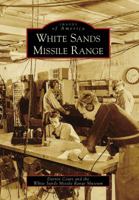 White Sands Missile Range (Images of America: New Mexico) 0738558788 Book Cover