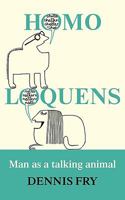 Homo Loquens: Man as a Talking Animal 0521292395 Book Cover