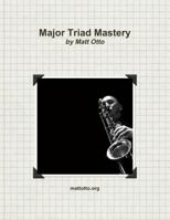 Major Triad Mastery 1365478149 Book Cover