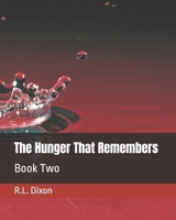 The Hunger That Remembers: Book Two B0GZZMHCVC Book Cover