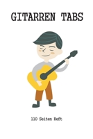 Gitarren Tab Heft 110 Seiten: 6x9 Gitarre Tabulatur Block I Geschenk Heft I Notizbuch I Notenheft I E Tab Grifftabelle I Noten Instrumental Tabulaturheft Notenpapier Notenblock Gitarrenliederbuch Gita 1704328136 Book Cover