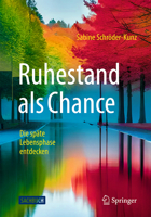 Ruhestand als Chance: Die späte Lebensphase entdecken (German Edition) 3658434880 Book Cover