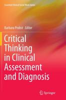 Critical Thinking in Clinical Assessment and Diagnosis 3319383116 Book Cover