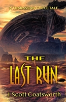The Last Run: A Tharassan Cycle Story 1955778124 Book Cover