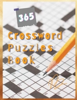 365 Crossword Puzzles Book: Brain Stimulation Games For Adults, Classic CrissCross, Crosswords & Variety Puzzles Crossword Puzzles Books All Time Favorite Variety Favorites Brain For Adults And Kids B08FTVYHK6 Book Cover